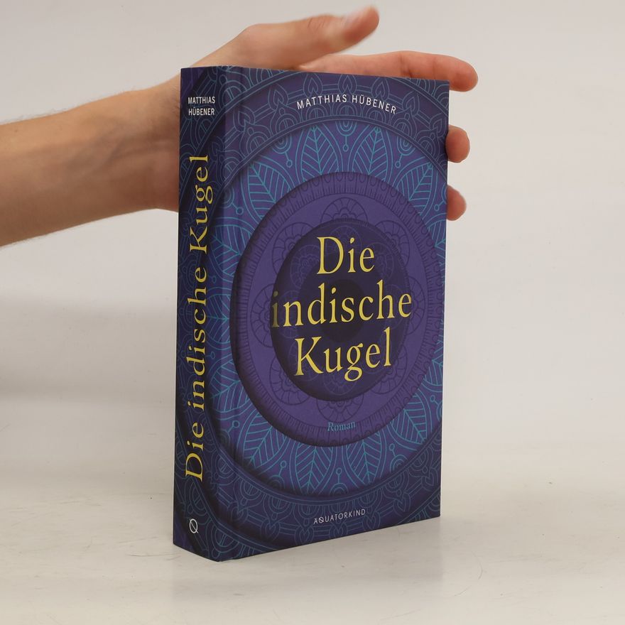 Matthias Hübener Die indische Kugel