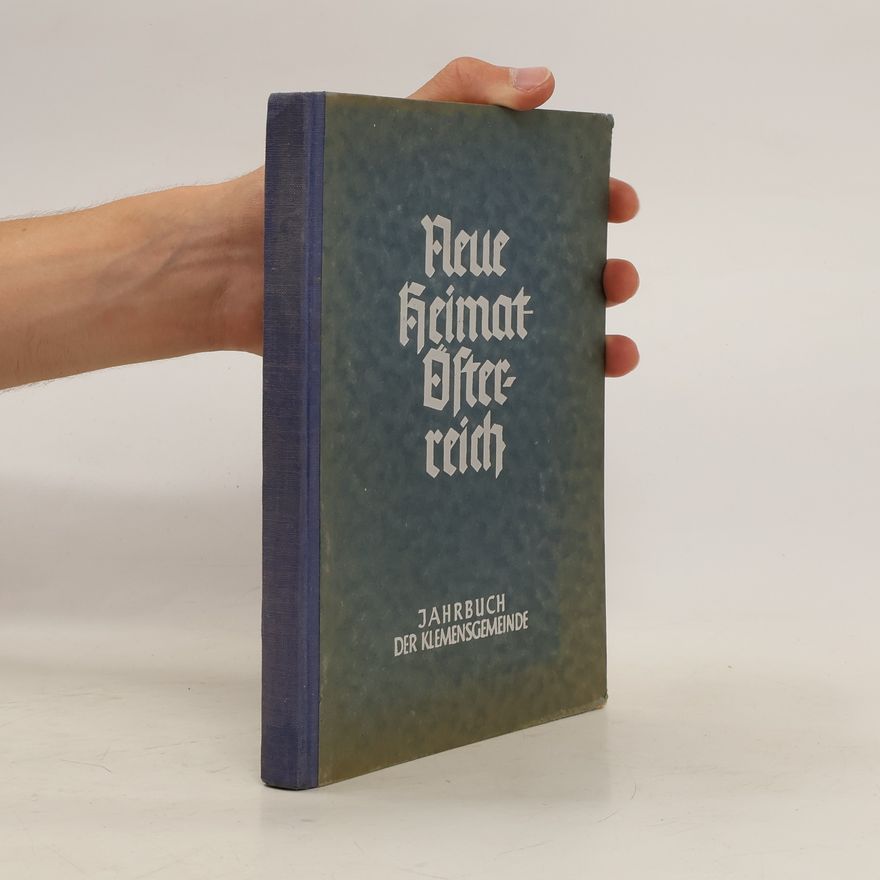 Autorenkollektiv Neue Heimat Österreich. Jahrbuch der Klemensgemeinde 1956