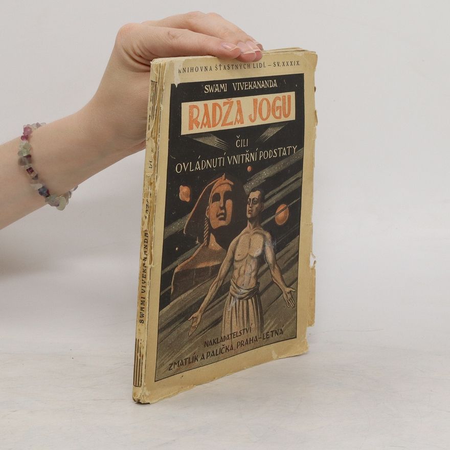 Vivekananda Radža jóga čili ovládnutí vnitřní podstaty