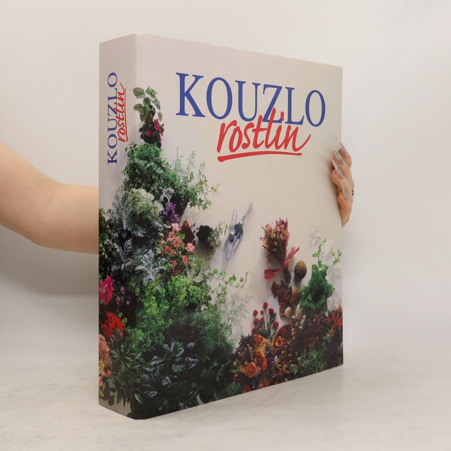 Various authors Kouzlo rostlin. Venkovní rostliny. Bydlí s námi.