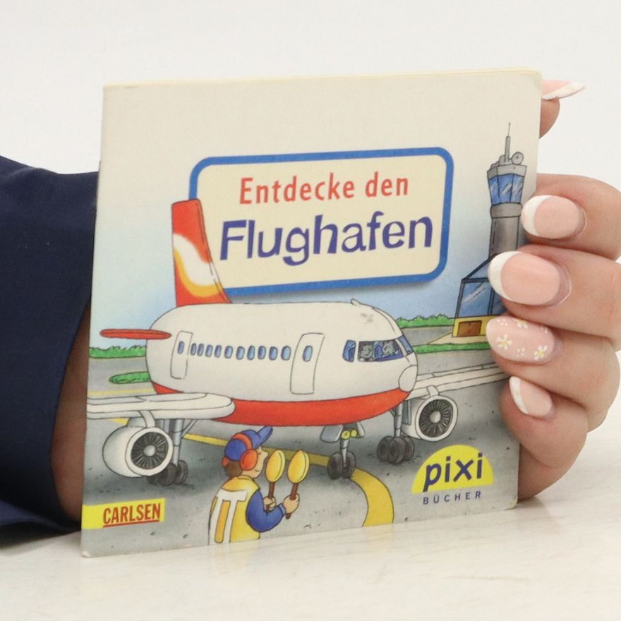 Autorenkollektiv Entdecke den Flughafen