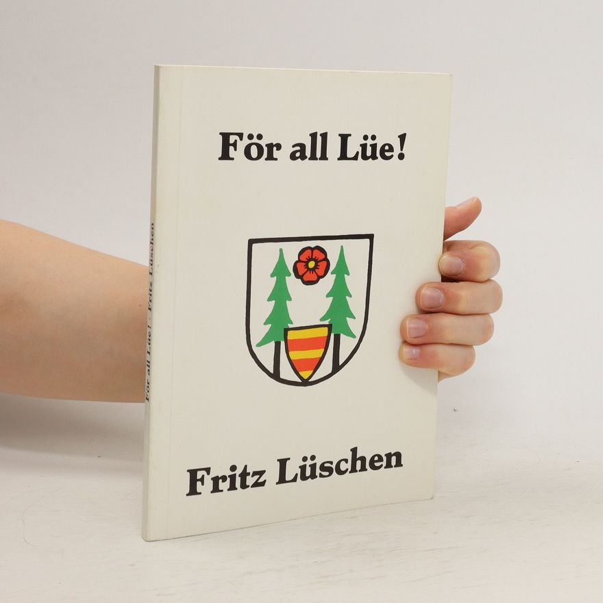 Fritz Lüschen Prosa un Poesie för all Lüe
