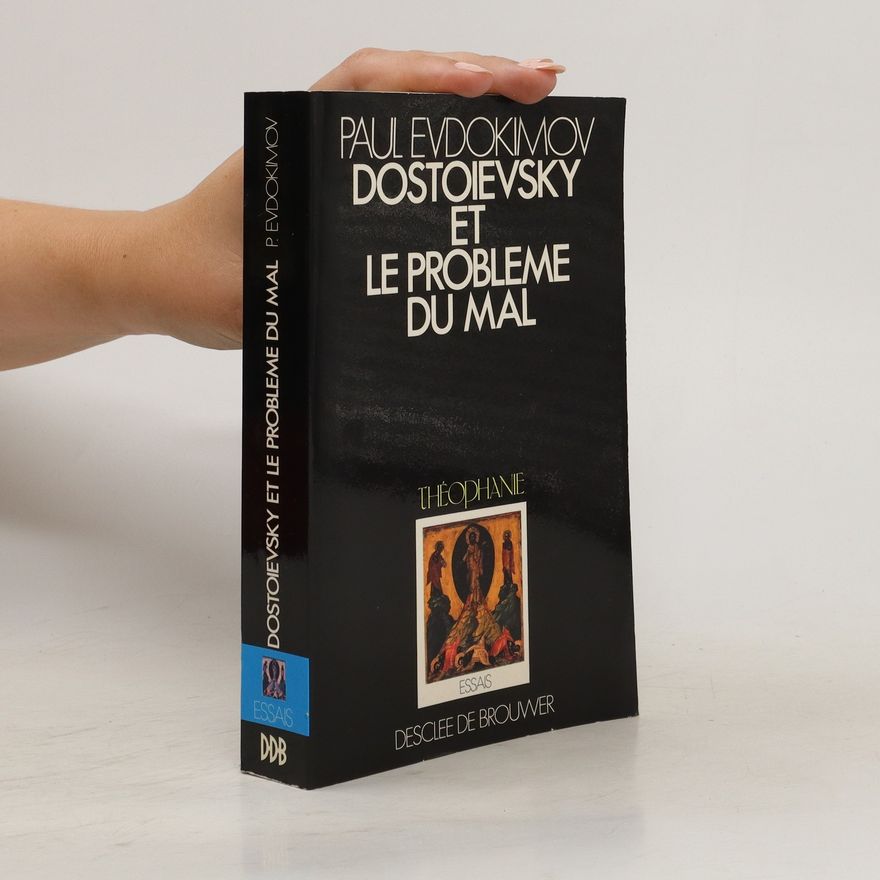 Paul Evdokimov Dostoievsky et le problème du mal