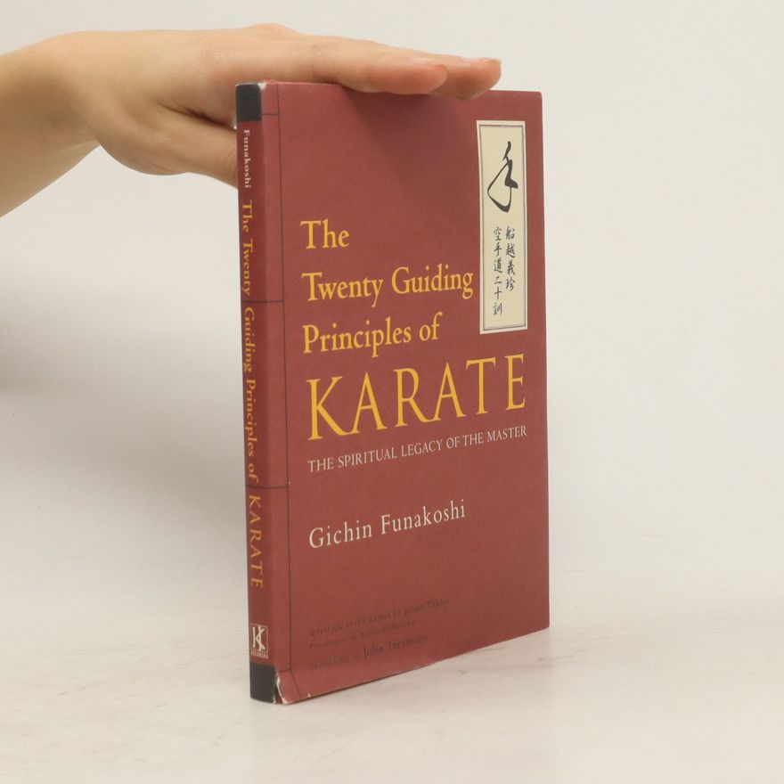 Gichin Funakoshi The Twenty Guiding Principles of Karate