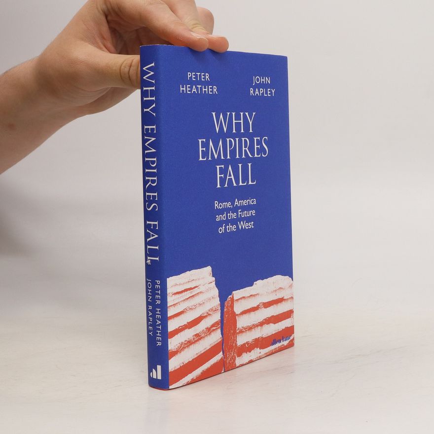 John Rapley Why Empires Fall