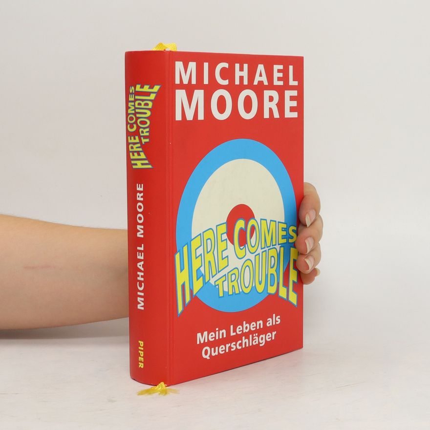 Michael Moore Here comes trouble