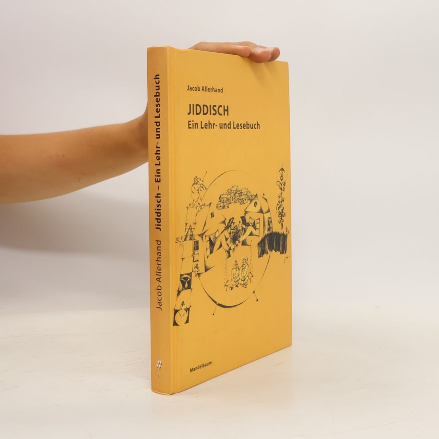 Jacob Allerhand Jiddisch. Ein Lehr- und Lesebuch