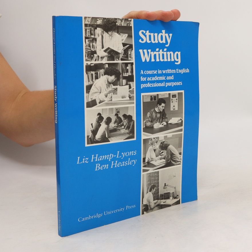 Liz Hamp-Lyons Study writing: a course in written English for academic and professional purposes