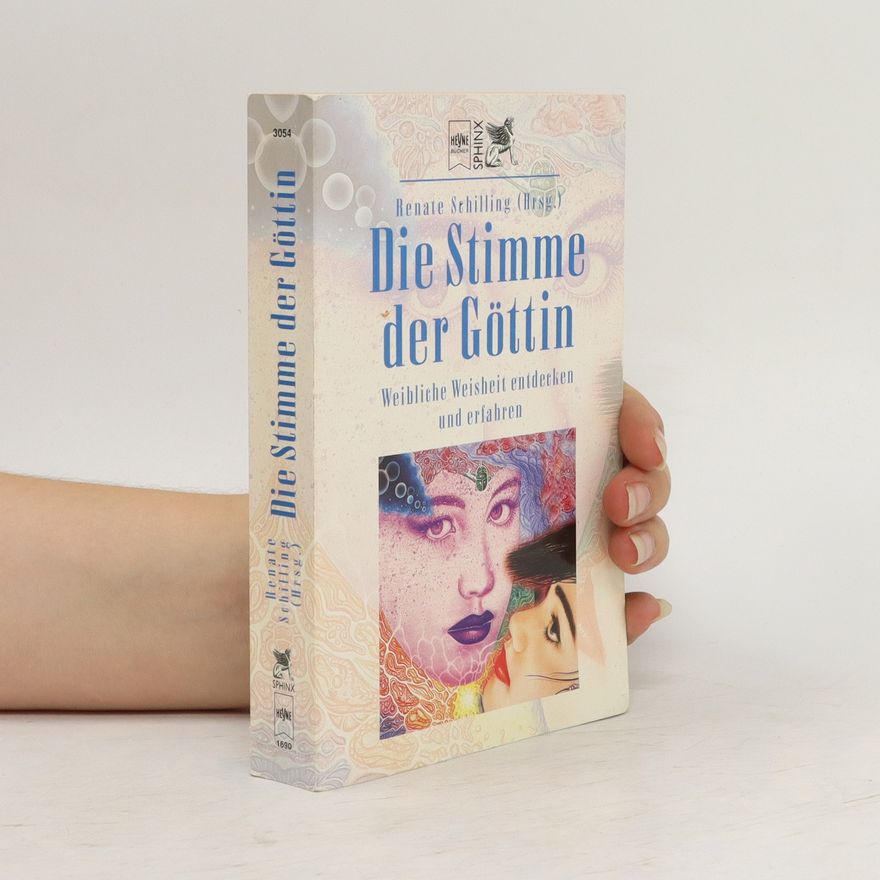 Renate Schilling Die Stimme der Göttin