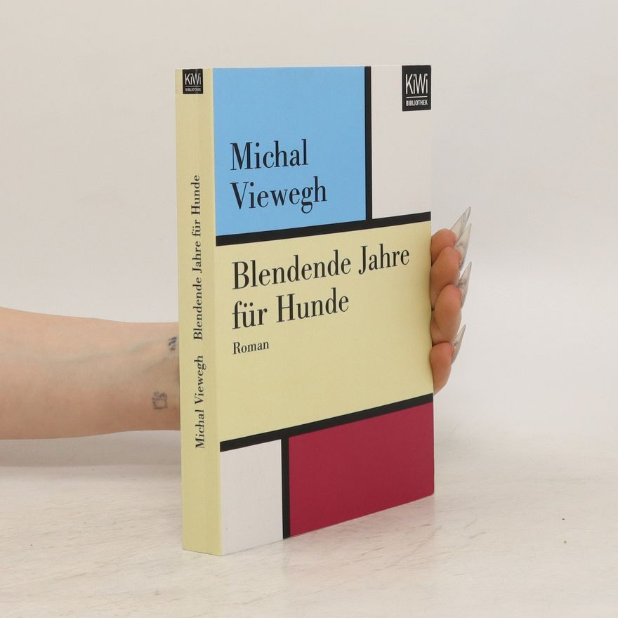 Michal Viewegh Blendende Jahre für Hunde