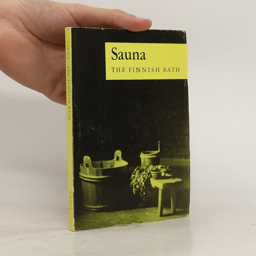 H. J. Viherjuuri Sauna. The Finnish Bath