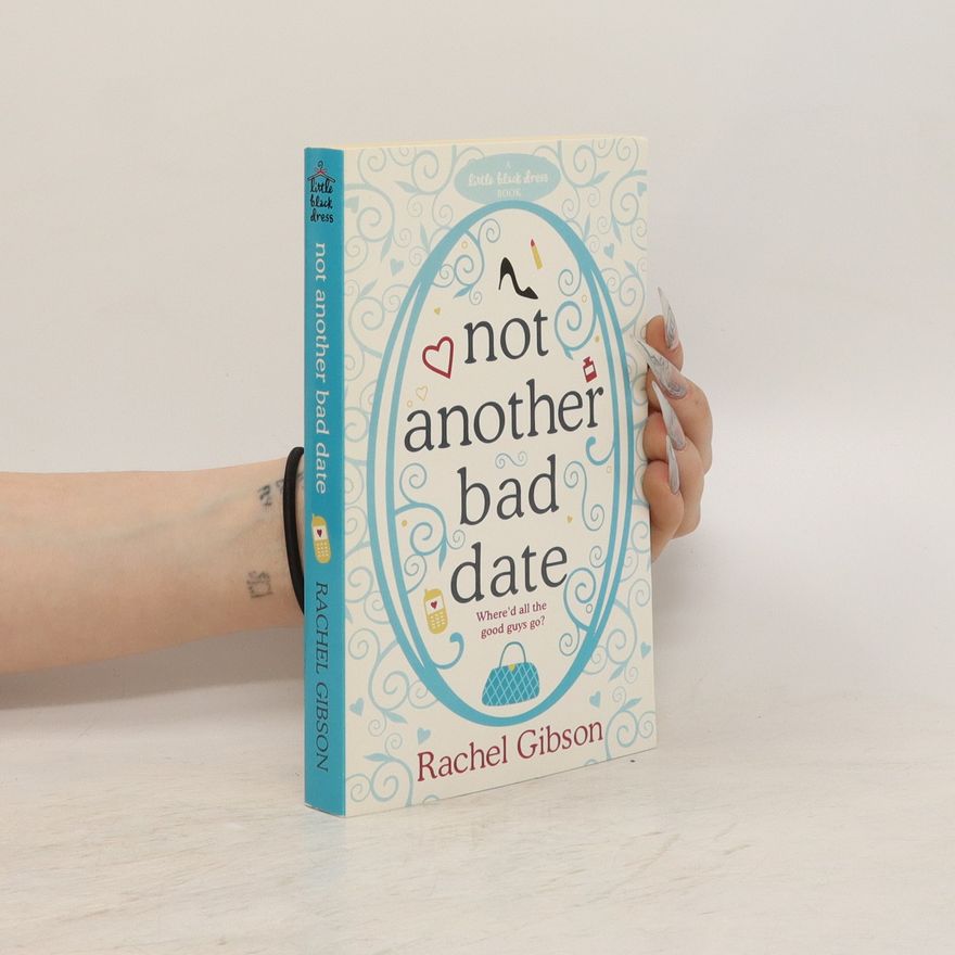 Rachel Gibson Not Another Bad Date