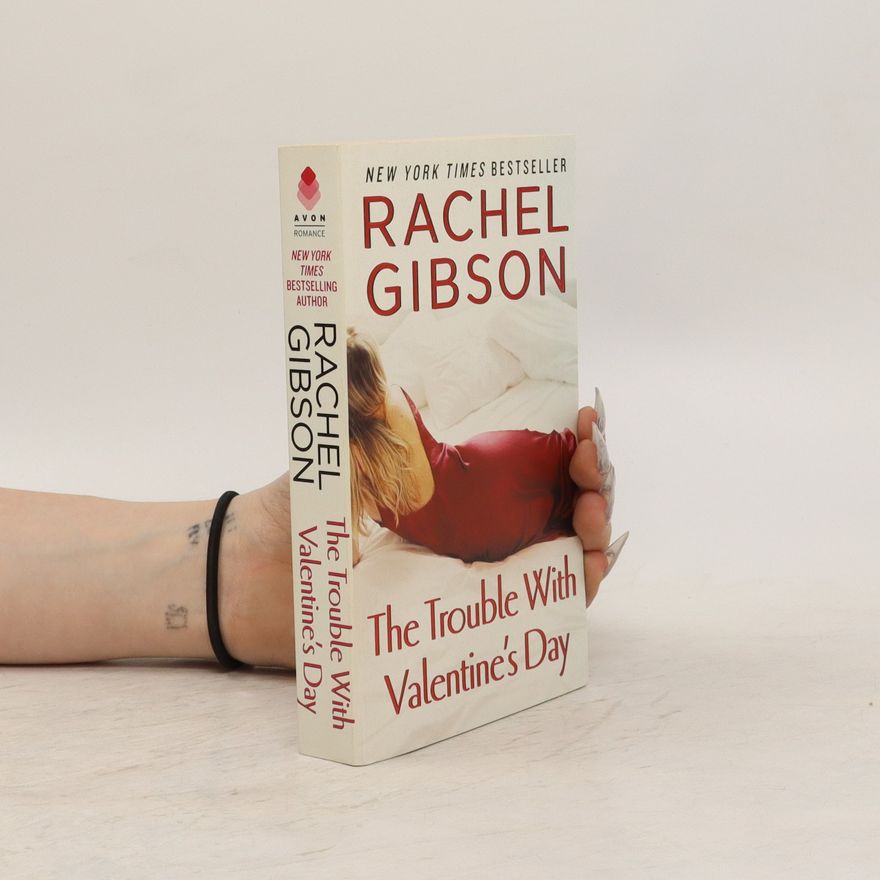 Rachel Gibson The Trouble With Valentine's Day