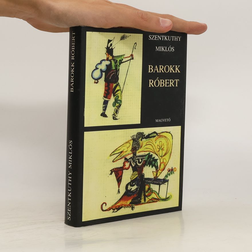 Miklós Szentkuthy Barokk Róbert