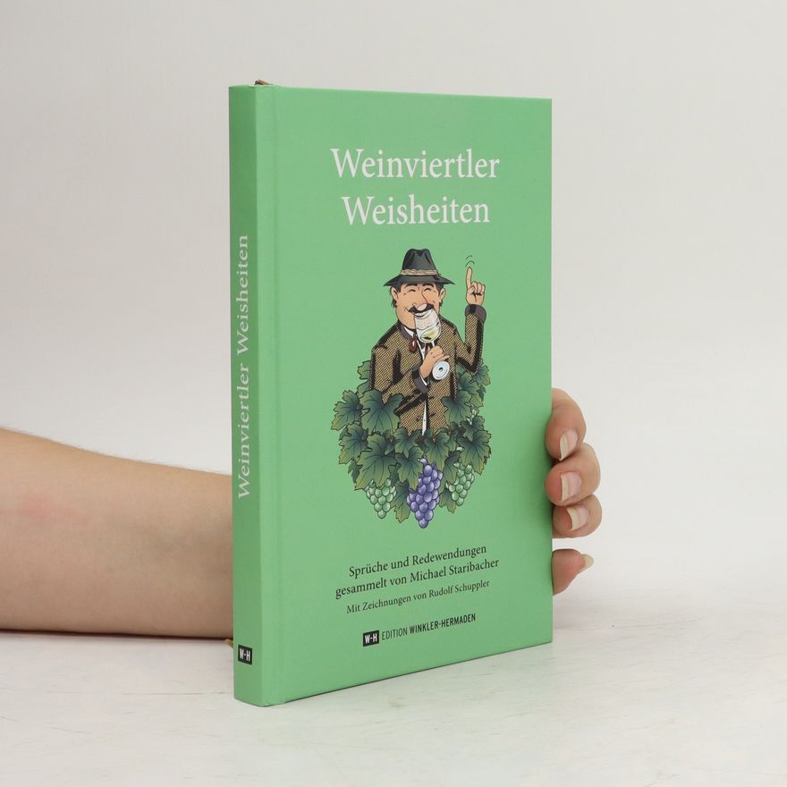 Rudolf Schuppler Weinviertler Weisheiten