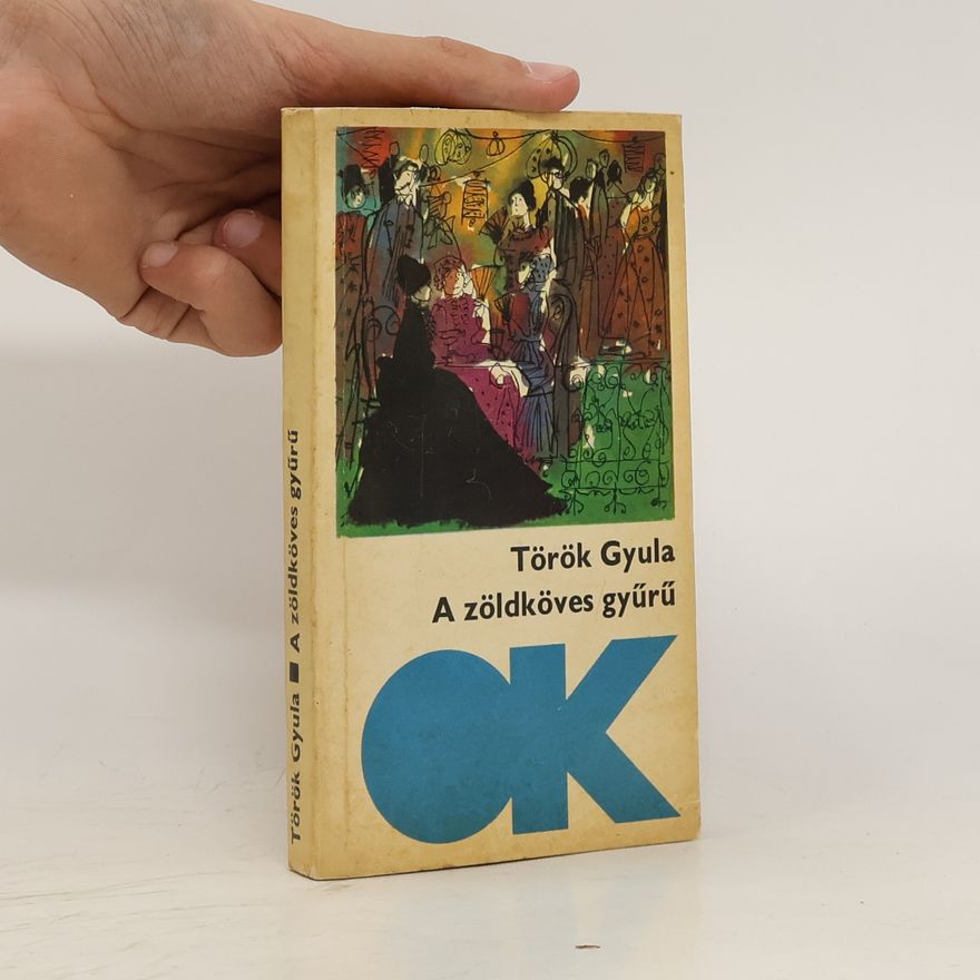 Gyula Török A zöldköves gyűrű