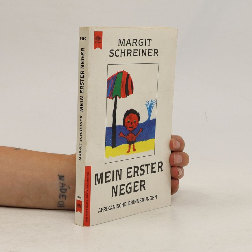 Margit Schreiner Mein erster Neger