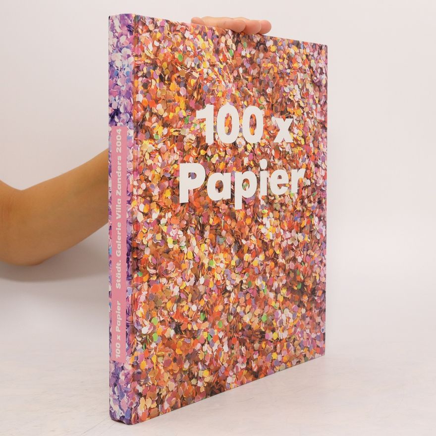 Claudia Bausch 100 x Papier