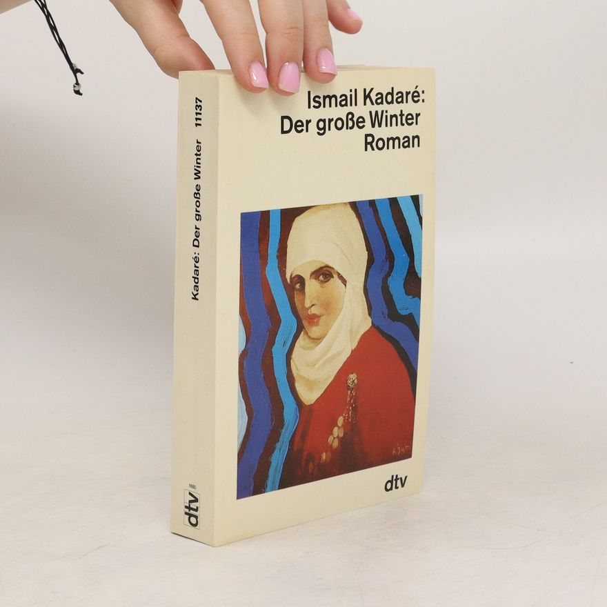 Ismail Kadare Der grosse Winter
