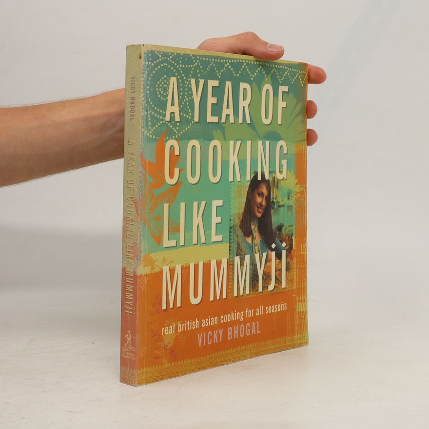 Vicky Bhogal A Year of Cooking Like Mummyji