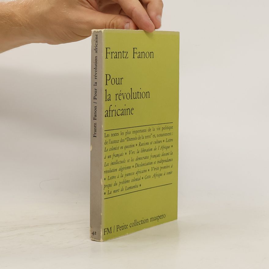 Frantz Fanon Pour la révolution africaine