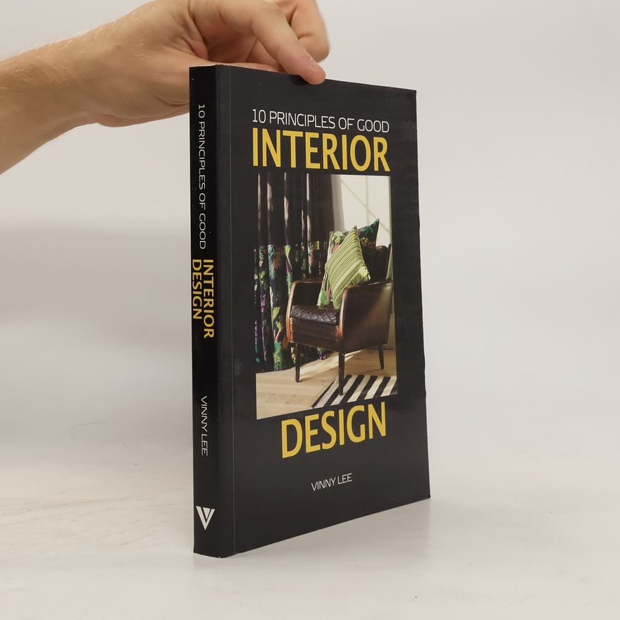 Kolektiv autorů 10 Principles of Good Interior Design
