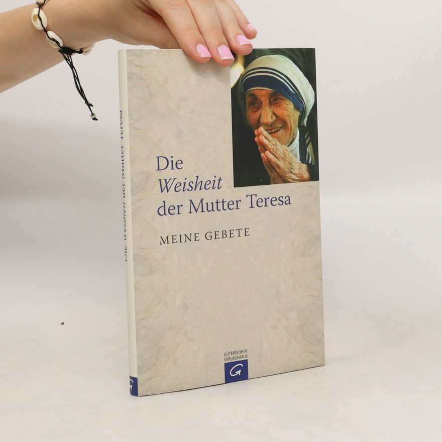 Autorenkollektiv Die Weisheit der Mutter Teresa