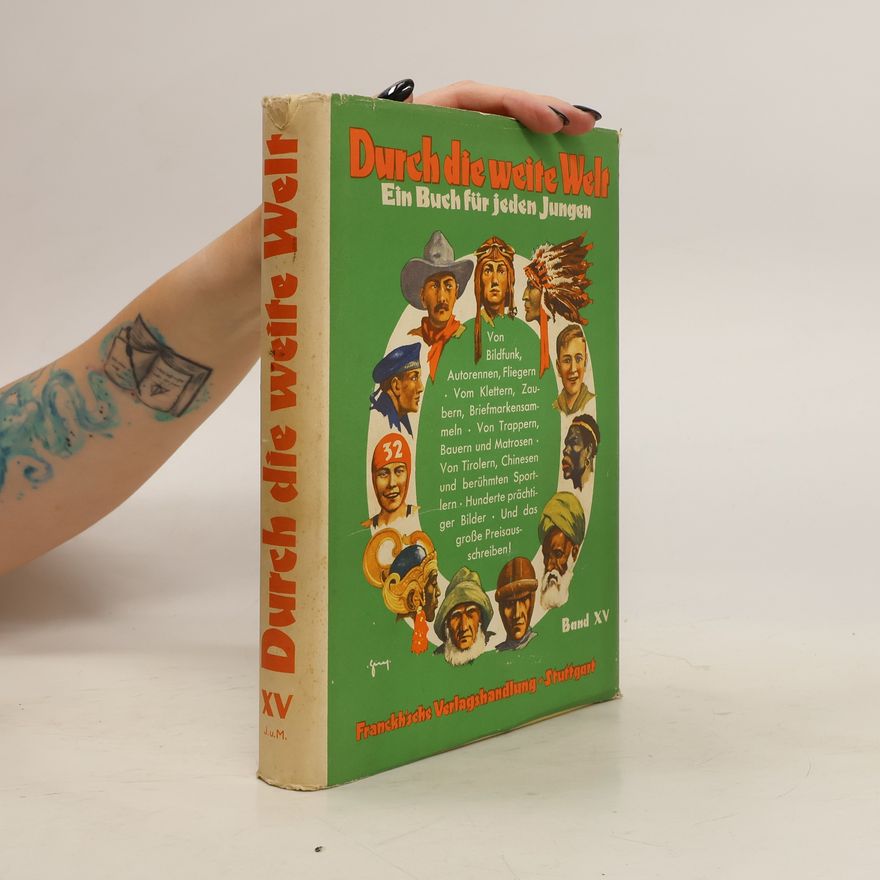 Autorenkollektiv Durch die weite Welt. Ein Buch für jeden Jungen XV