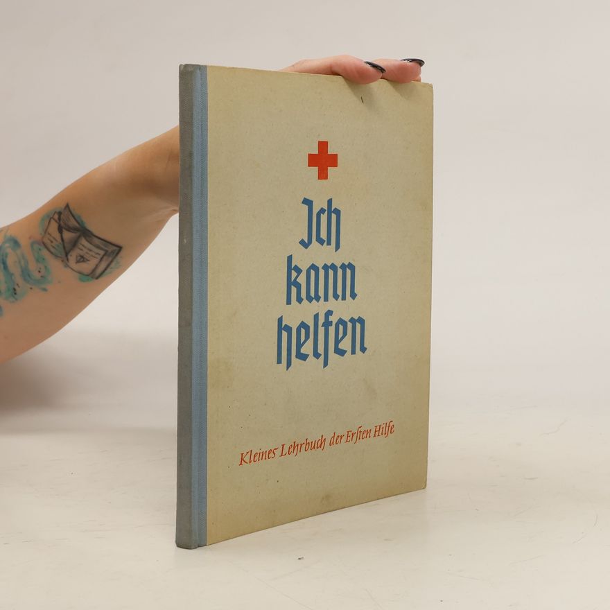 Various authors Ich kann helfen. Kleines Lehrbuch der Ersten Hilfe