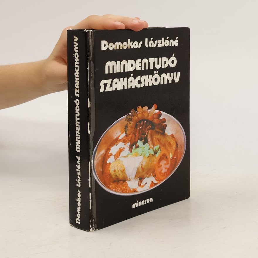 Domokos Lászlóné Mindentudó szakácskönyv