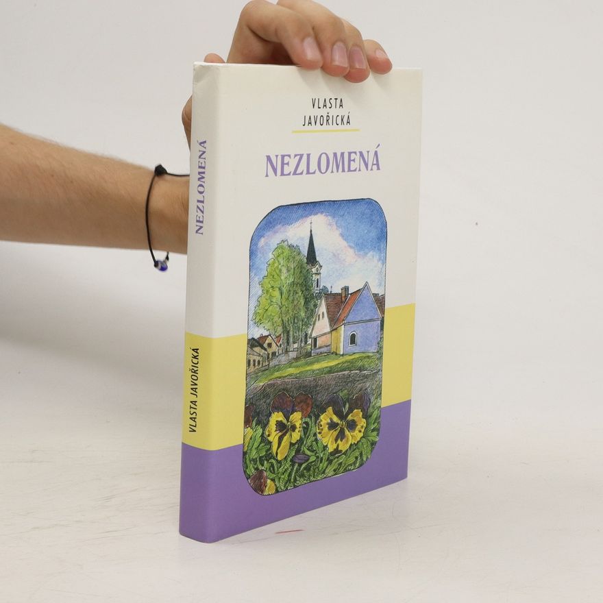Vlasta Javořická Nezlomená