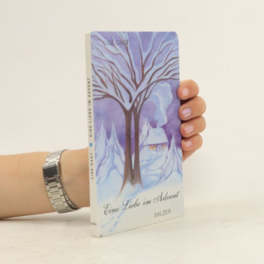 Lise Gast Eine Liebe im Advent
