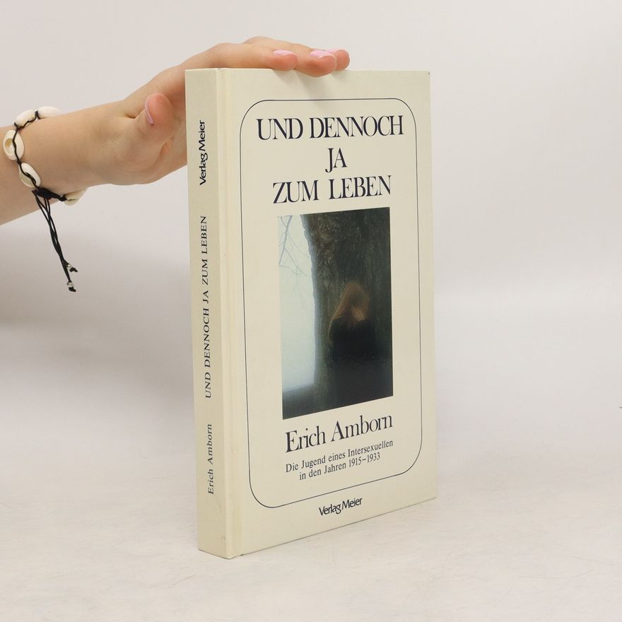 Erich Amborn Und dennoch ja zum Leben
