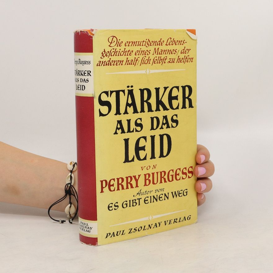 Perry Burgess Stärker als das Leid