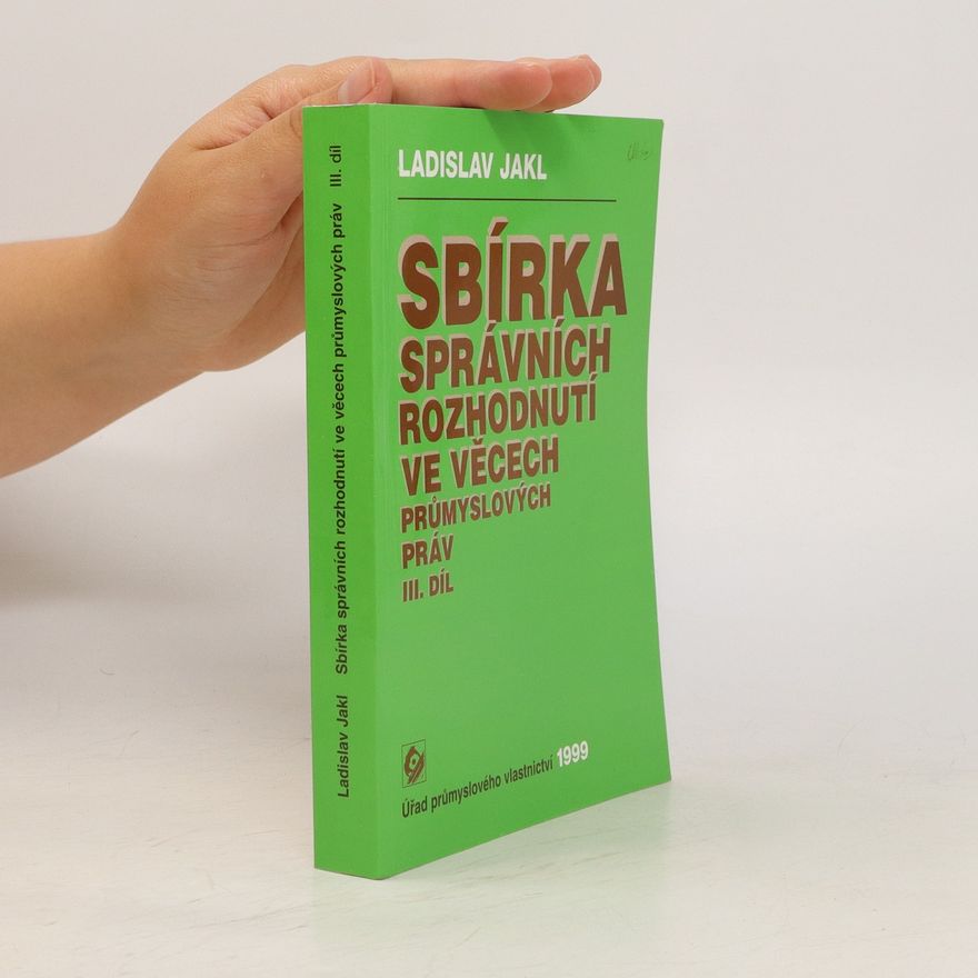 Ladislav Jakl Sbírka správních rozhodnutí ve věcech průmyslových práv 3