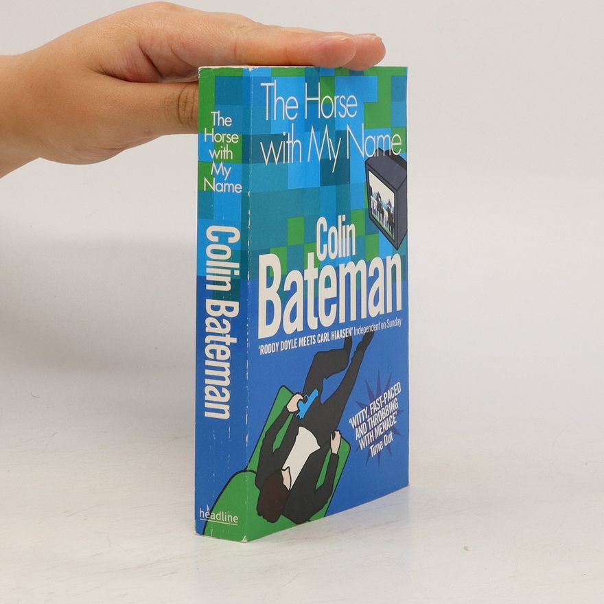 Colin Bateman The Horse with My Name