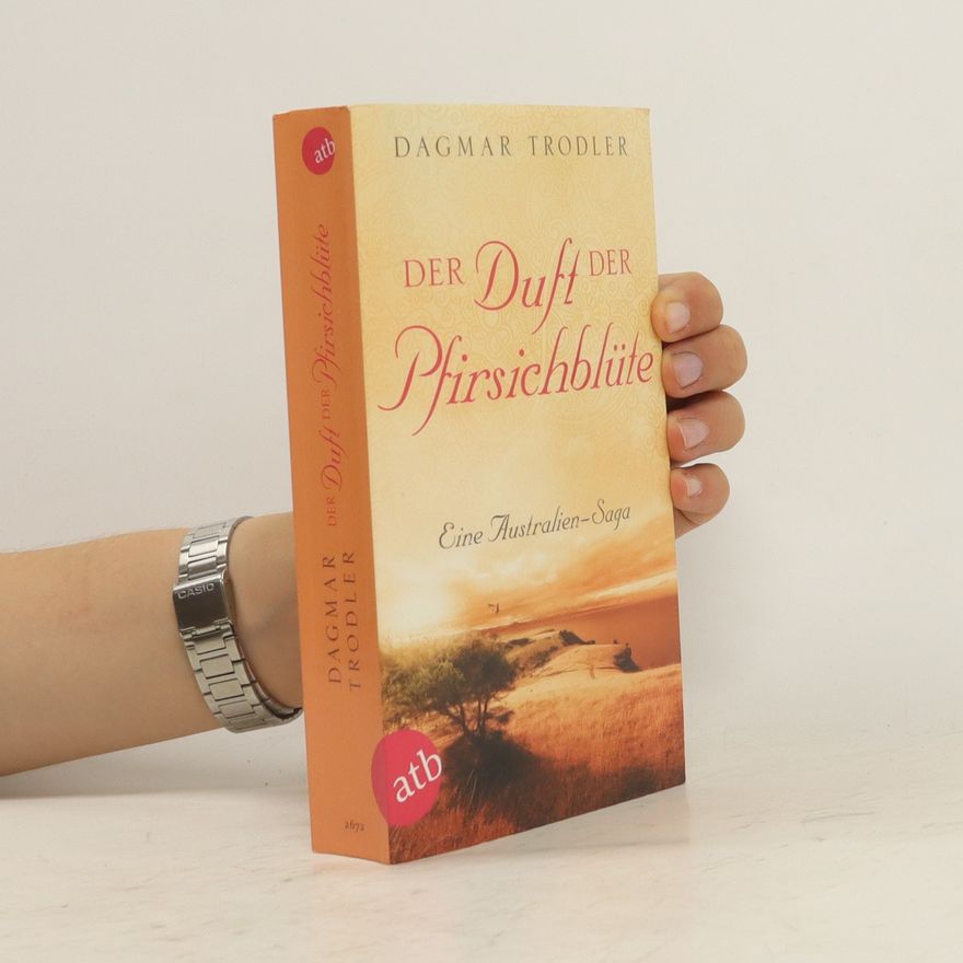 Dagmar Trodler Der Duft der Pfirsichblüte