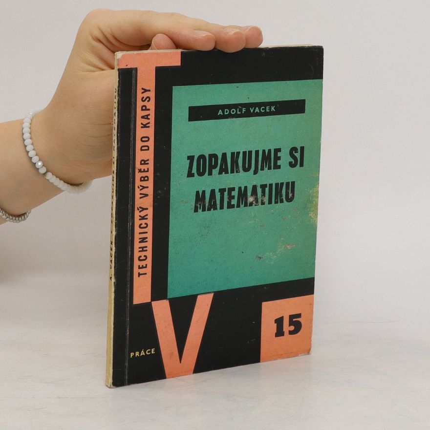 Adolf Vacek Zopakujme si matematiku
