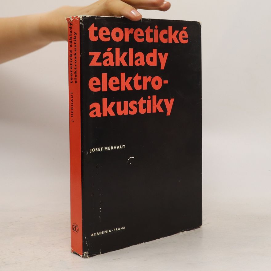 Josef Merhaut Teoretické základy elektroakustiky