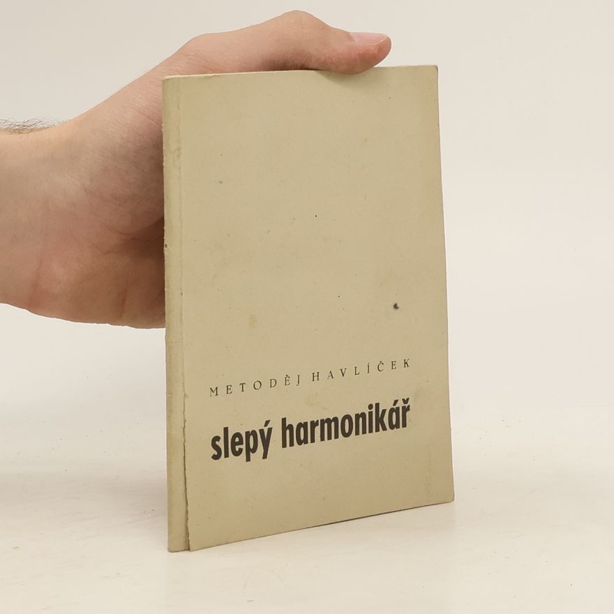 Metoděj Havlíček Slepý harmonikář