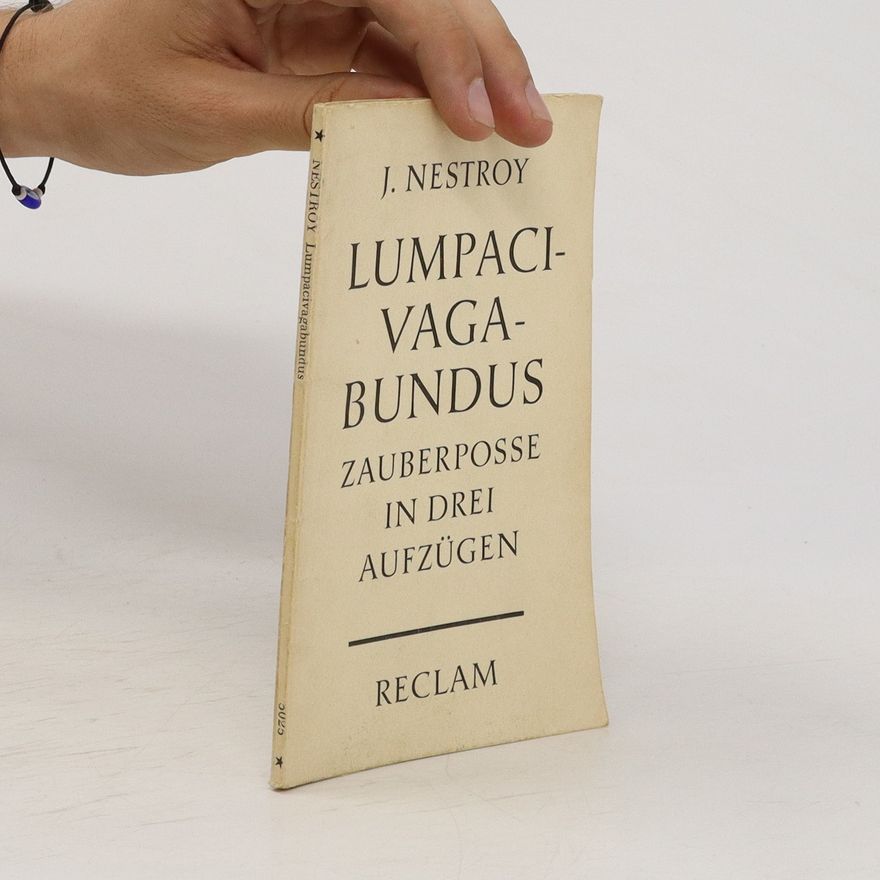 Johann Nestroy Lumpacivagabundus zauberposse in drei aufzügen