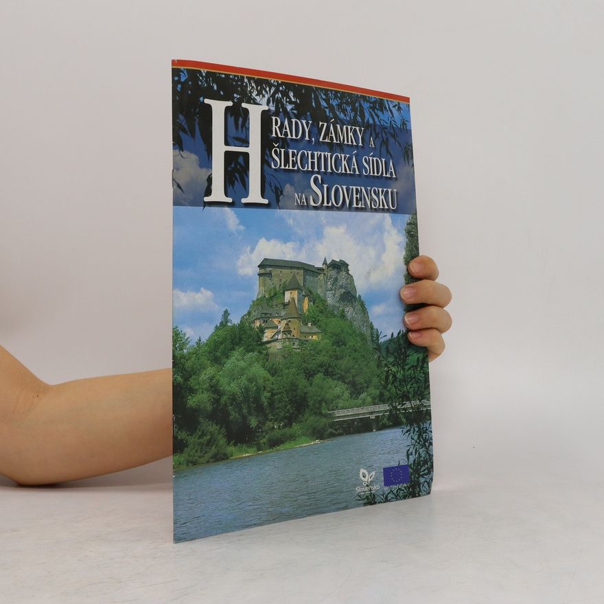 Kolektiv autorů Hrady, zámky a šlechtická sídla na Slovensku