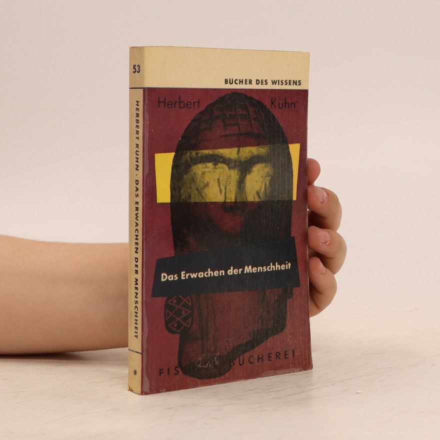 Herbert Kühn Das Erwachen der Menschheit