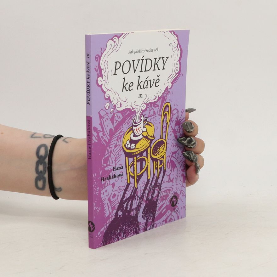 Hana Hrabáková Povídky ke kávě. IX., Jak přežít střední věk