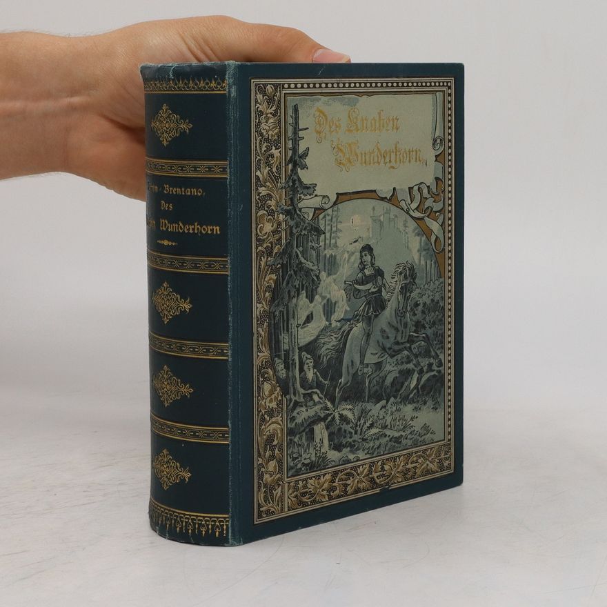 Achim von Arnim Des Knaben Wunderhorn 1