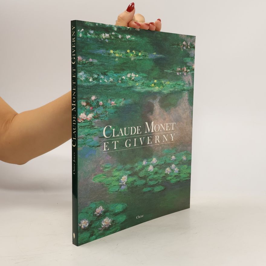 Claude Monet Claude Monet et Giverny