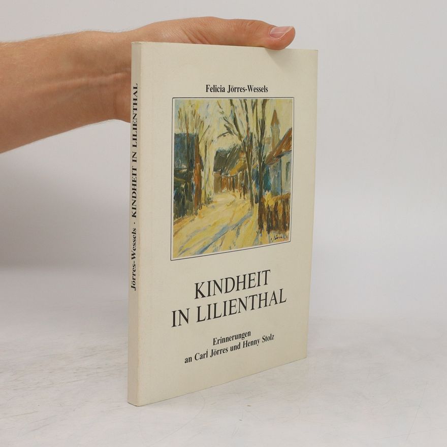 Felicia Jörres-Wessels Kindheit in Lilienthal