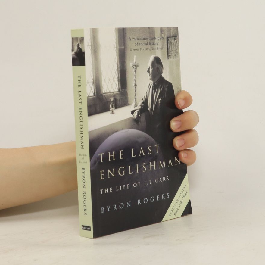 Byron Rogers The Last Englishman