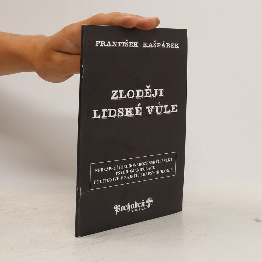 František Kašpárek Zloději lidské vůle