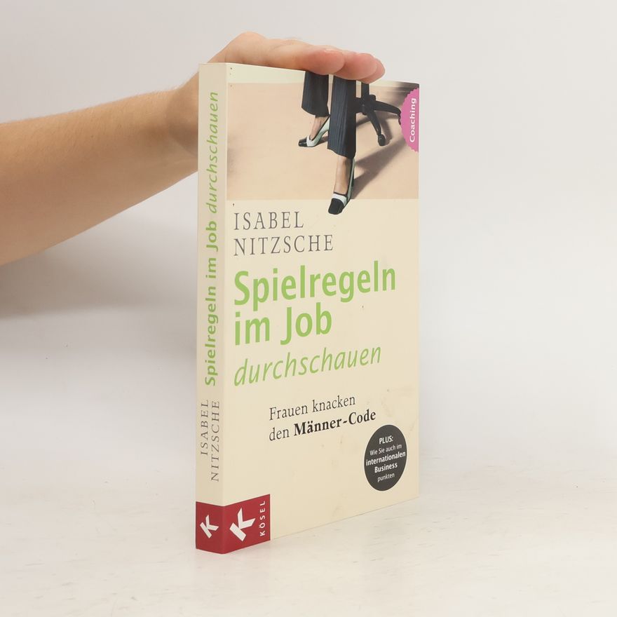 Isabel Nitzsche Die Spielregeln im Job durchschauen